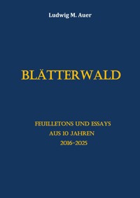Blätterwald - Ludwig M. Auer - ebook