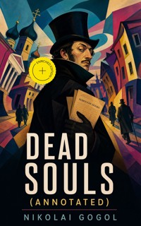 Dead Souls (Annotated) - Nikolai Gogol - ebook