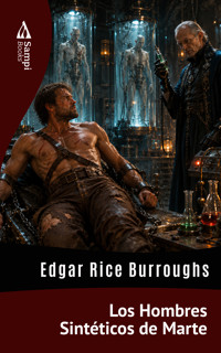 Los Hombres Sintéticos de Marte - Edgar Rice Burroughs - ebook