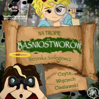 Na tropie Baśniostworów - Weronika Szelęgiewicz - audiobook + książka