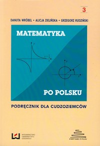 Matematyka po polsku 3 Podręcznik dla cudzoziemców - Wróbel Danuta, Zielińska Alicja, Rudziński Grzegorz - książka