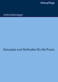 Lebensqualität in stationären Pflegeeinrichtungen fördern - Jutta Kaltenegger - ebook