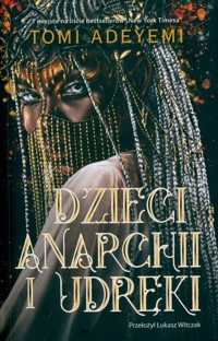 Dzieci anarchii i udręki - Tomi Adeyemi - książka