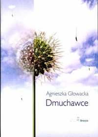 Dmuchawce - Agnieszka Głowacka - ebook