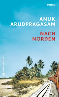 Nach Norden - Arudpragasam Anuk - ebook