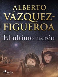 El último harén - Vazquez-Figueroa Alberto - ebook