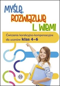 Myślę rozwiązuję i wiem. Ćwiczenia...klasa 4-6 - zbiorowa praca - książka
