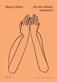 Zwykłe ludzkie ułomności - Megan Nolan - ebook + książka