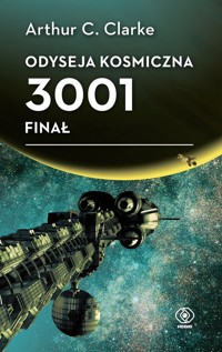 Odyseja kosmiczna 3001. Finał - Arthur C. Clarke - ebook + książka