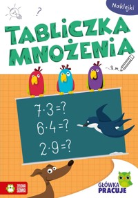 Główka pracuje. Tabliczka mnożenia - zbiorowa praca - książka