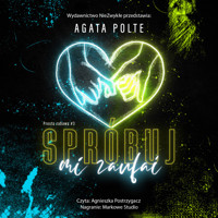 Spróbuj mi zaufać - Agata Polte - ebook + audiobook + książka