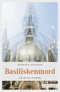 Basiliskenmord - Barbara Büchner - ebook