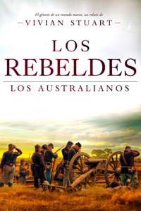 Los rebeldes: Los australianos 6 - Vivian Stuart - ebook