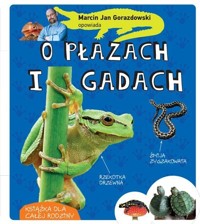 Marcin Gorazdowski opowiada o płazach i gadach - Gorazdowski Marcin - książka