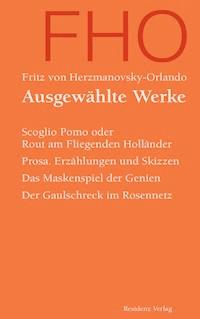 Ausgewählte Werke - Fritz von Herzmanovsky-Orlando - ebook