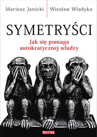 Symetryści - Janicki Mariusz, Władyka Wiesław - książka
