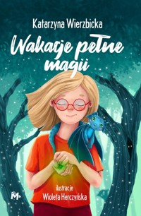 Wakacje pełne magii - Wierzbicka Katarzyna - ebook + audiobook + książka