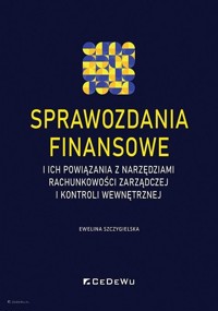 Sprawozdania finansowe i ich powiązania z.. - Szczygielska Ewelina - książka