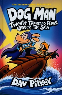 Dog Man #11: Twenty Thousand Fleas Under the Sea - Pilkey Dav - książka