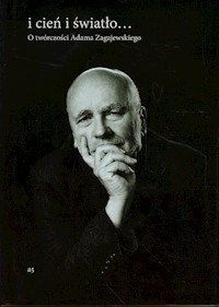 I cień i światło O twórczości Adama Zagajewskiego -  - książka