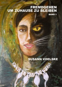 Fremdgehen um zuhause zu bleiben - Susann Voelske - ebook