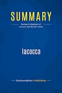 Summary: Iacocca - BusinessNews Publishing - ebook