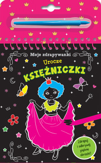 Moje zdrapywanki. Urocze księżniczki - zbiorowa praca - książka