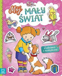 Mój mały świat Zabawa z naklejkami -  - książka
