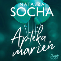 Apteka marzeń - Natasza Socha - ebook + audiobook + książka