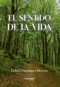 El sentido de la vida - Lisbet Domínguez Herrera - ebook
