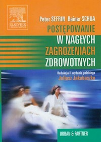 Postępowanie w nagłych zagrożeniach zdrowotnych - Sefrin Peter, Schua Rainer - książka