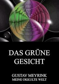 Das grüne Gesicht - Gustav Meyrink - ebook