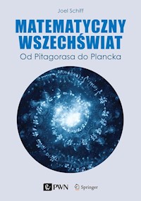 Matematyczny wszechświat - Schiff Joel L. - książka