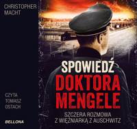 Spowiedź doktora Mengele - Christopher Macht - ebook + audiobook + książka