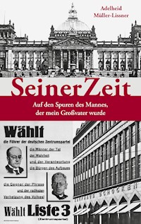 SeinerZeit - Adelheid Müller-Lissner - ebook