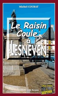 Le raisin coule à Lesneven - Michel Courat - ebook