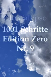 1001 Schritte - Edition Zero - Nr. 9 - Ufo Calypso - ebook