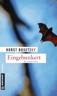 Eingebunkert - Horst (-ky) Bosetzky - ebook