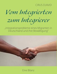 Vom Integrierten zum Integrierer - Cirus Djavid - ebook