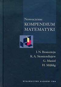 Nowoczesne kompendium matematyki - Bronsztejn I.N., Siemiendiajew K.A., Musiol G., Muhlig H. - książka