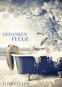 Gedankenflüge - Toni Feller - ebook