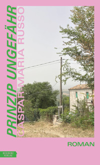 Prinzip Ungefähr - Caspar-Maria Russo - ebook