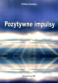 Pozytywne impulsy - Nowalska Elżbieta - książka