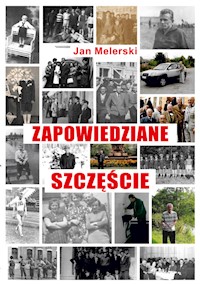 Zapowiedziane szczęście - Jan Melerski - książka