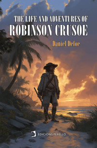 The Life and Adventures of Robinson Crusoe - Daniel Defoe - ebook