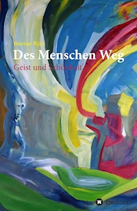 Des Menschen Weg - Werner Pütz - ebook