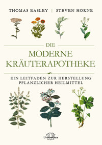 Die moderne Kräuterapotheke - Thomas Easley - ebook