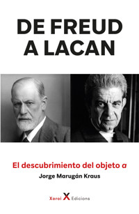 De Freud a Lacan – El descubrimiento del objeto a - Jorge Marugán Kraus - ebook