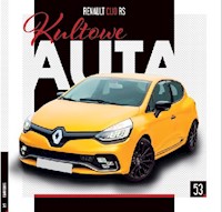 Kultowe Auta. 53 Renault Clio RS -  - książka