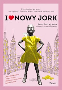 I ♥ Nowy Jork - Aneta Radziejowska - książka